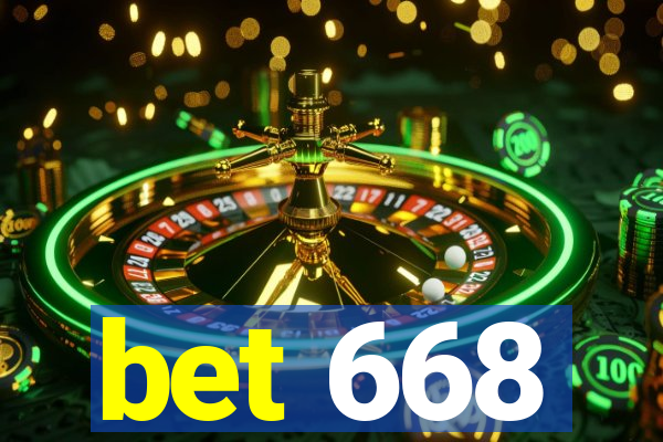 bet 668